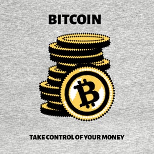 Bitcoin Take Control of Your Money T-Shirt